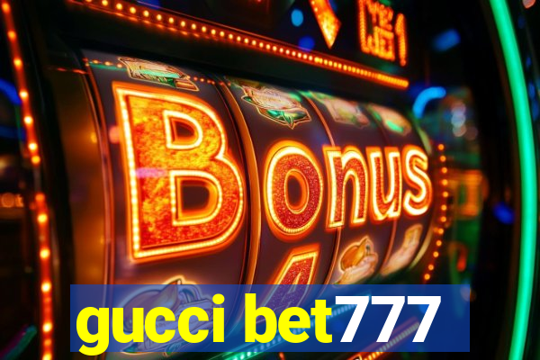 gucci bet777